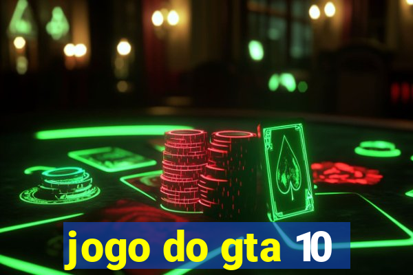 jogo do gta 10